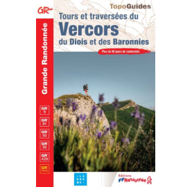 Tours et traversées du Vercors, du Diois et des Baronnies GR9 TOPGUIDE